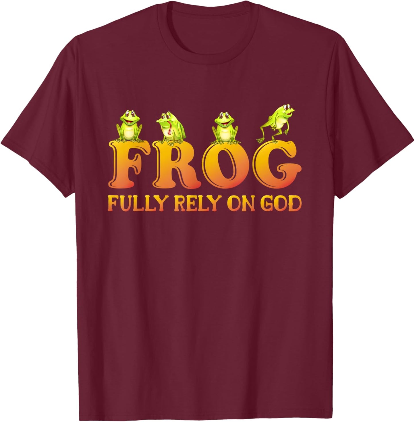 Fully Rely On God Frog Kids Shirt Fully Rely On God Frog T-Shirt - T-Shirt | Maroon