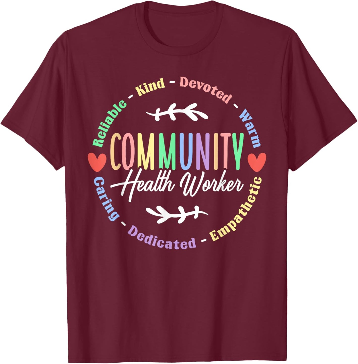 Community Health Worker Appreciation Job T-Shirt - T-Shirt | Maroon