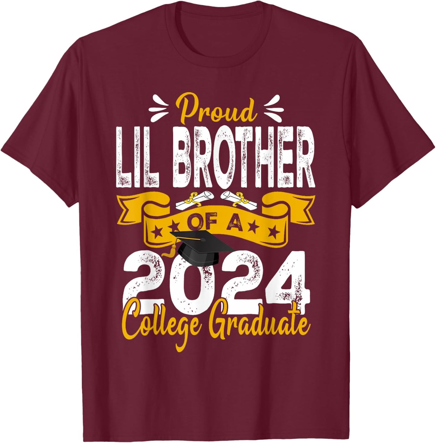 Senior 2024 Proud Lil Brother Of A 2024 College Graduate T-Shirt - T-Shirt | Maroon