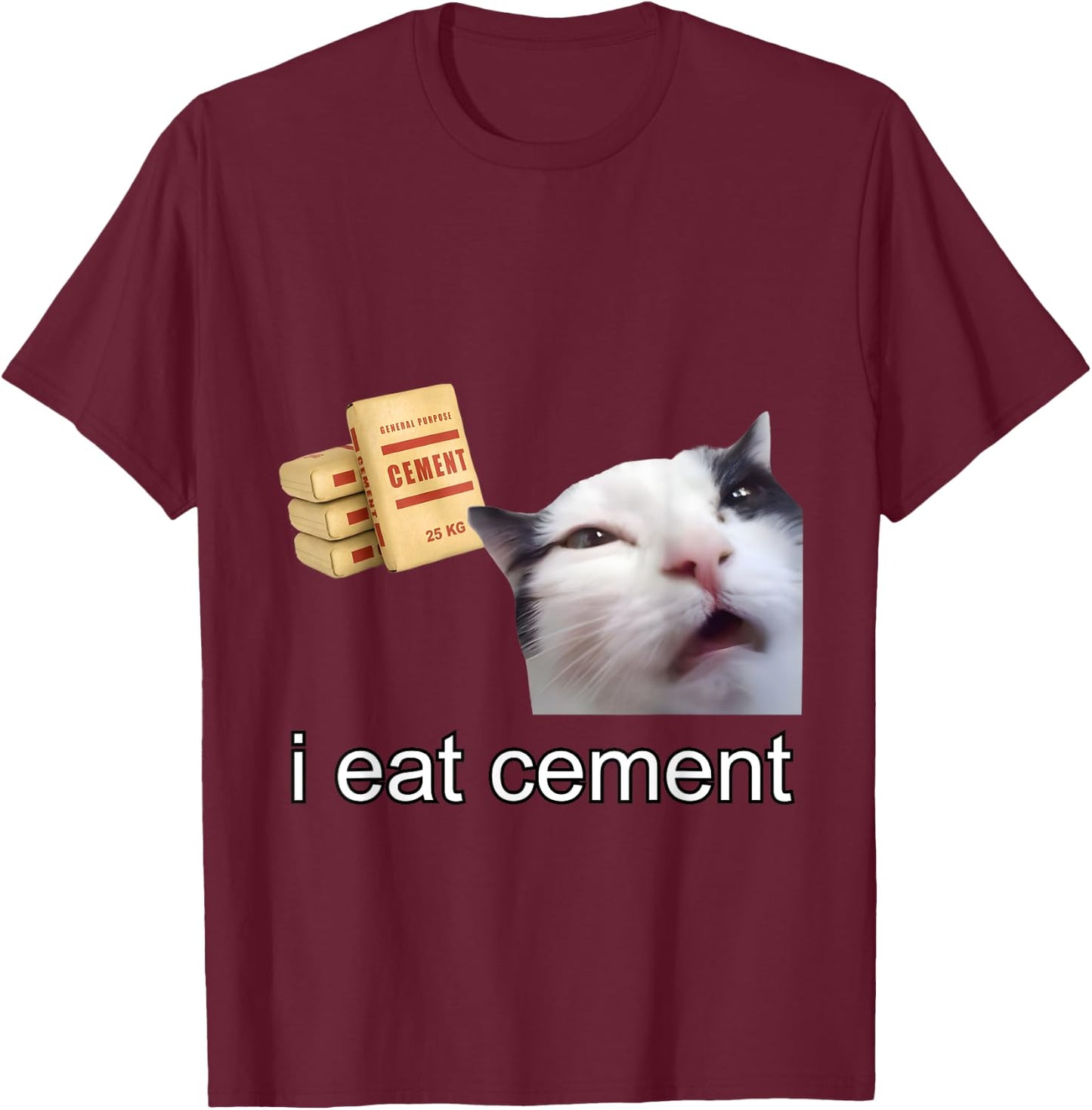 I Eat Cement Cursed Cat Funny Oddly Specific Meme T-Shirt - T-Shirt | Maroon
