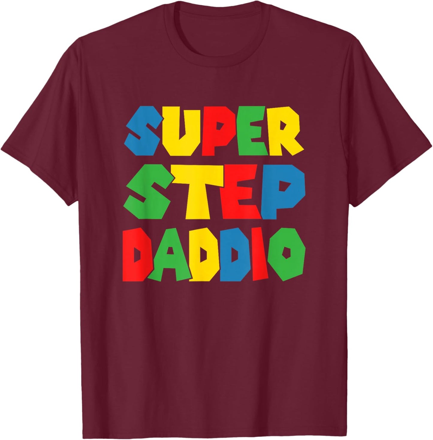 Super Step Daddio Shirt - Funny Best Step Dad T-Shirt - T-Shirt | Maroon