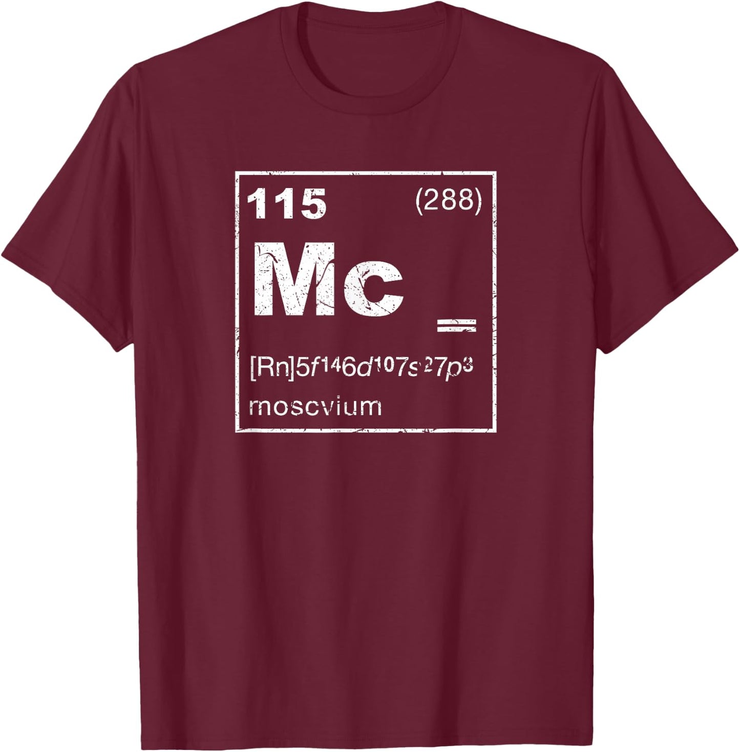 Element 115 Moscovium Periodic Table Graphic T-Shirt - T-Shirt | Maroon