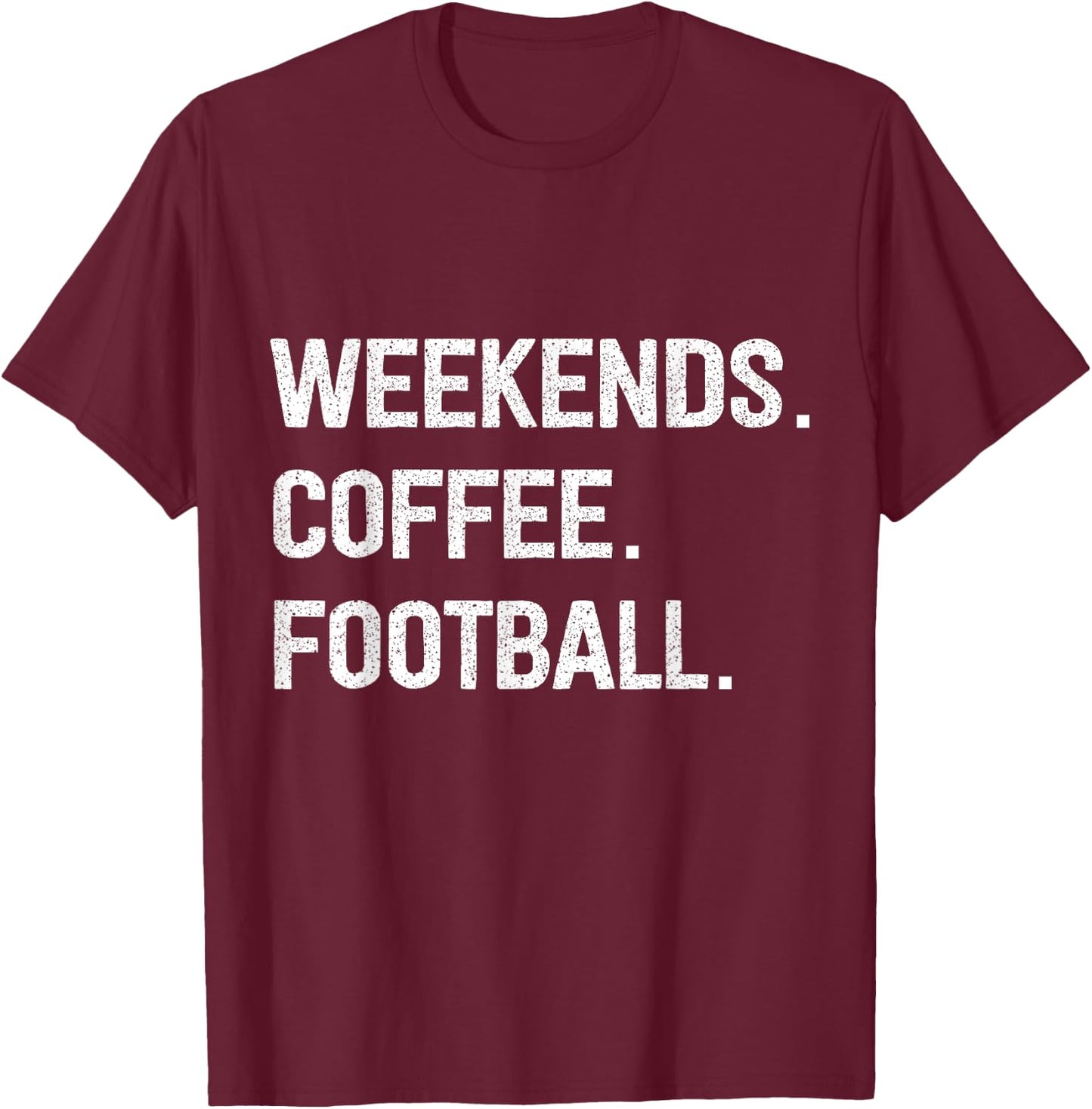 Weekends Coffee Football T-Shirt - T-Shirt | Maroon