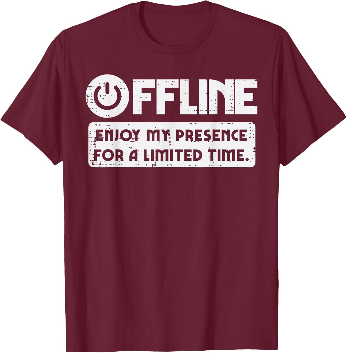 Gamer Offline Enjoy My Presence Time Men Boys Kids T-Shirt - T-Shirt | Maroon