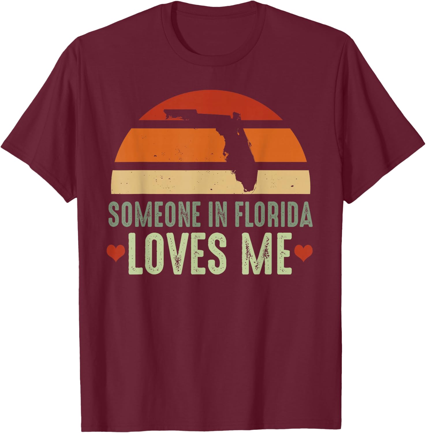 Someone In Florida Loves Me Retro Vintage State T-Shirt - T-Shirt | Maroon