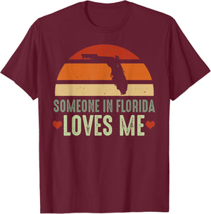 Someone In Florida Loves Me Retro Vintage State T-Shirt - T-Shirt | Maroon