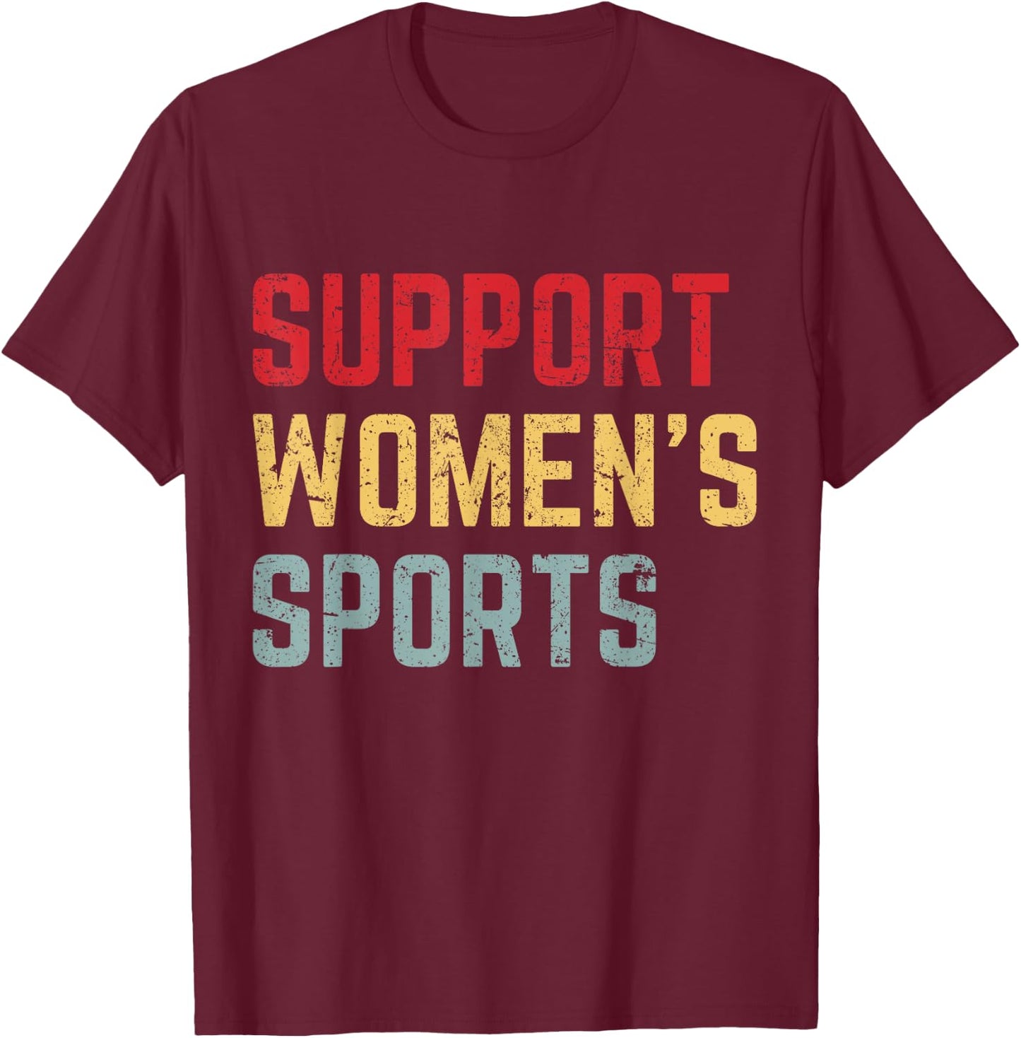 Support Women's Sports T-Shirt - T-Shirt | Maroon