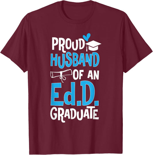 Doctor of Education Proud Husband Of An Ed.D. Graduate T-Shirt - T-Shirt | Maroon