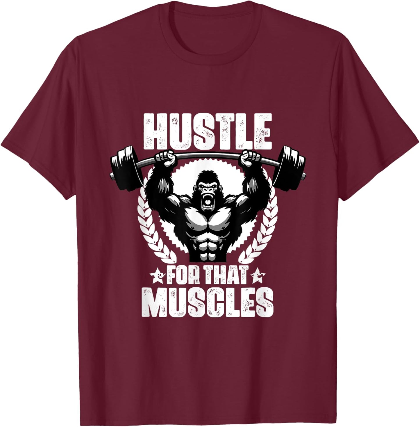 Hustle For That Muscles Weightlift Gym Quotes Gym Fitness T-Shirt - T-Shirt | Maroon