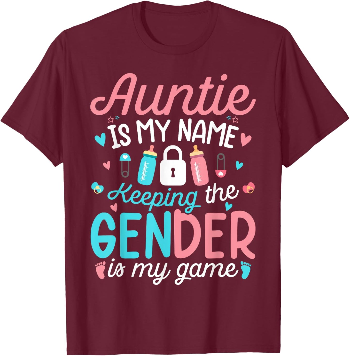 Pink Or Blue Aunty Is My Name Keeping The Gender is My Game T-Shirt - T-Shirt | Maroon