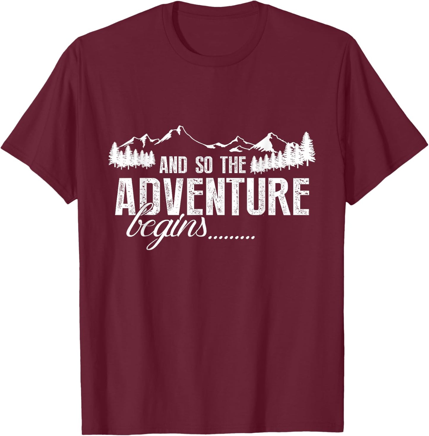and So The Adventure Begins Camping Road Trip T-Shirt - T-Shirt | Maroon