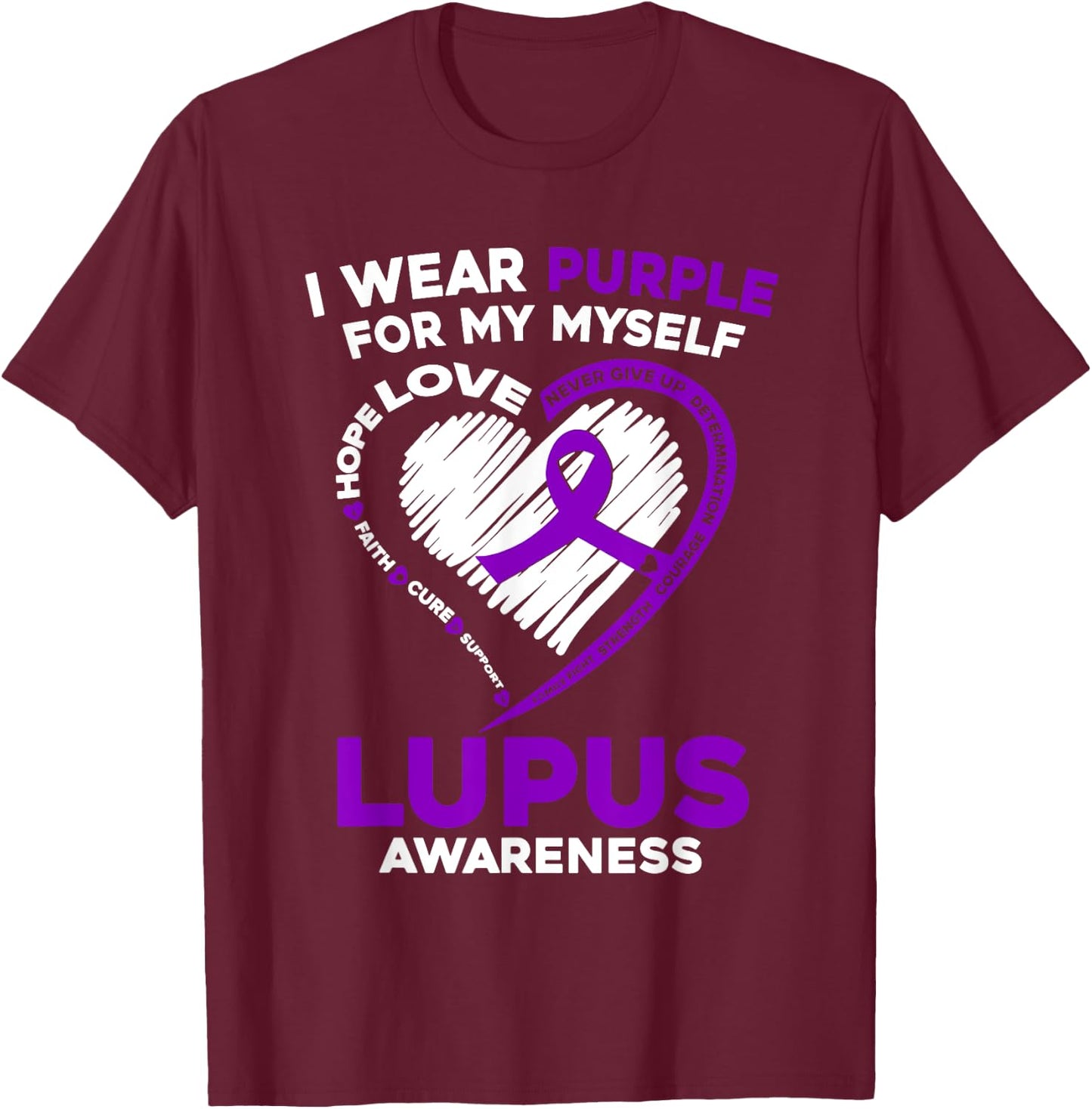 I Wear Purple For Myself Lupus Awareness Purple Ribbon T-Shirt - T-Shirt | Maroon
