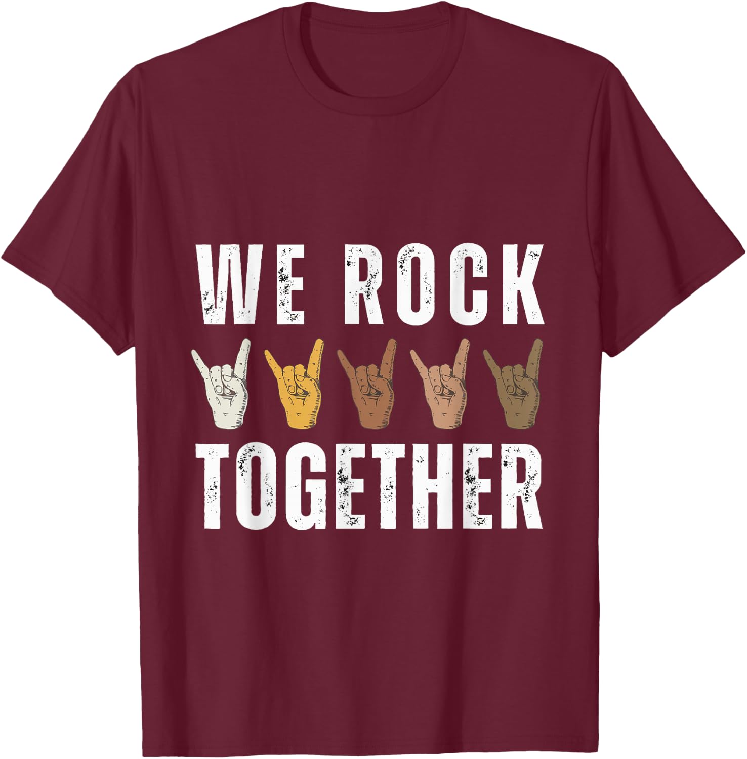 We Rock Together Funny Hands for Rock Lovers T-Shirt - T-Shirt | Maroon