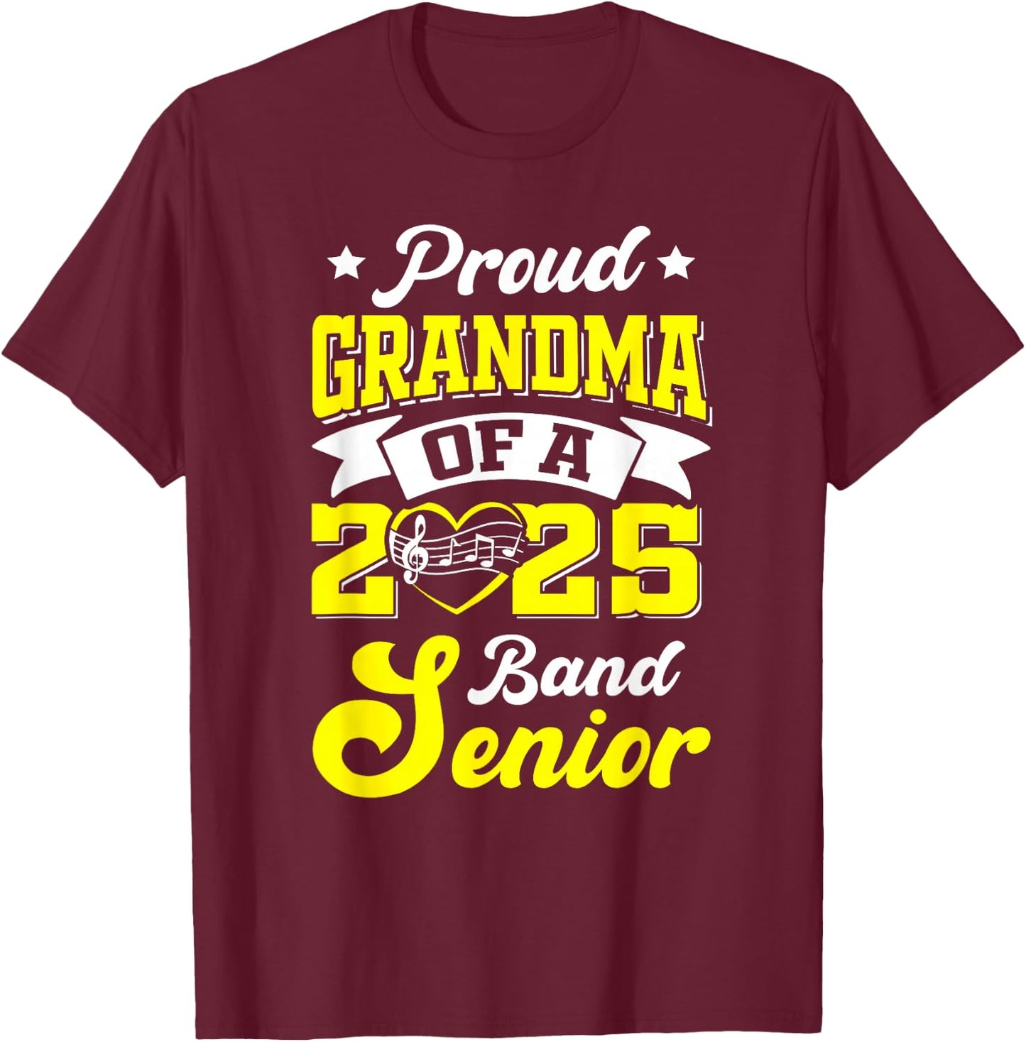 Band Senior 2025 Grandma Class of 2025 Graduation T-Shirt - T-Shirt | Maroon