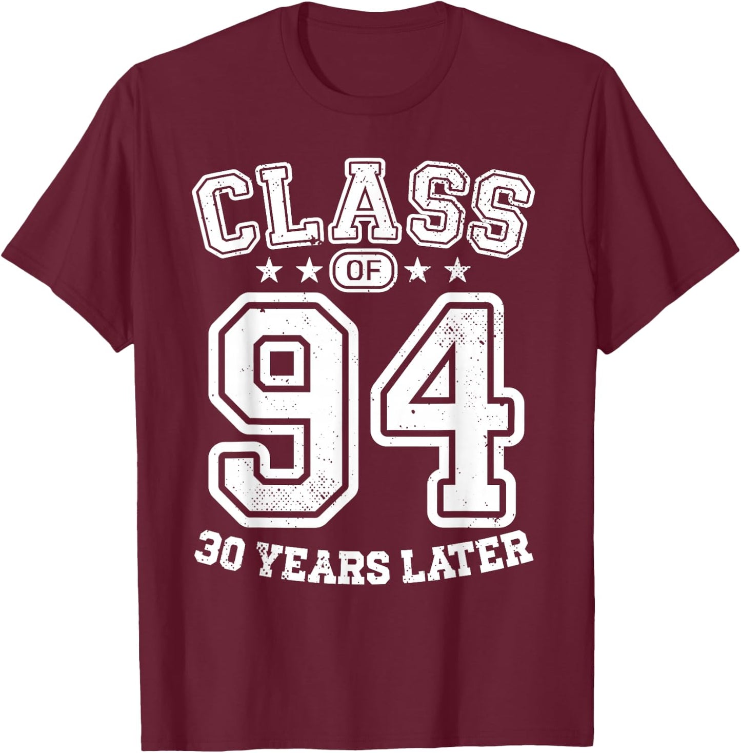 Class 94 30th High School Alumni 30 Yrs 2024 College Reunion T-Shirt - T-Shirt | Maroon