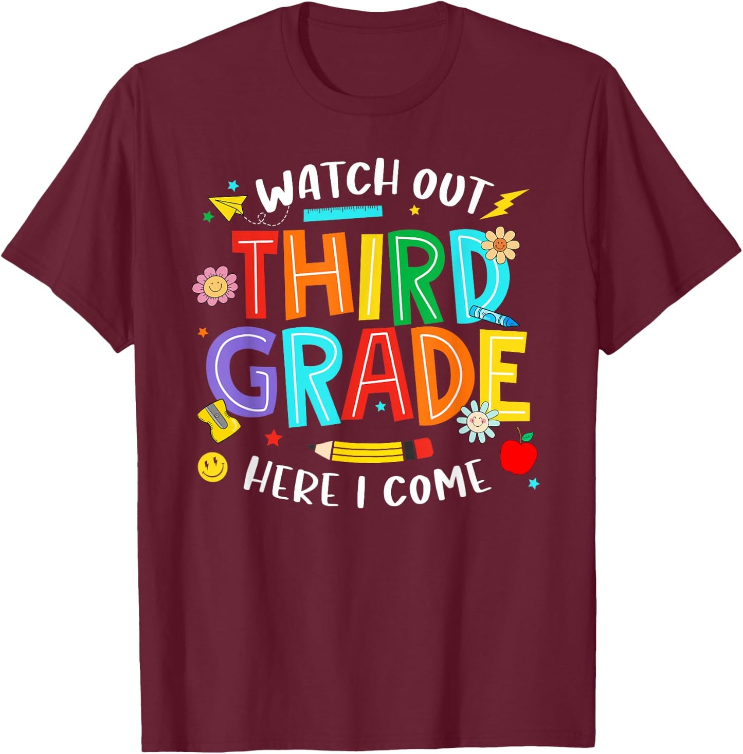 Watch Out Third Grade Here I Come 3rd Grade Back To School T-Shirt - T-Shirt | Maroon