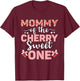 Mommy Of The Cherry Sweet One 1st Birthday Cherry Lover T-Shirt - T-Shirt | Maroon