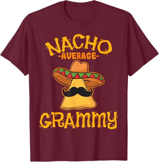 Nacho Average Grammy Mexican Cinco De Mayo Grandma Fiesta T-Shirt - T-Shirt | Maroon