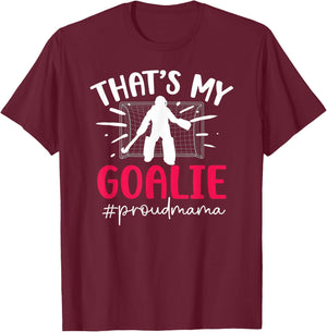 Proud Field Hockey Goalie Mama Field Hockey Goalkeeper Mom T-Shirt - T-Shirt | Maroon