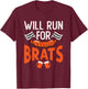 Oktoberfest Running Will Run for Brats German Sausage T-Shirt - T-Shirt | Maroon