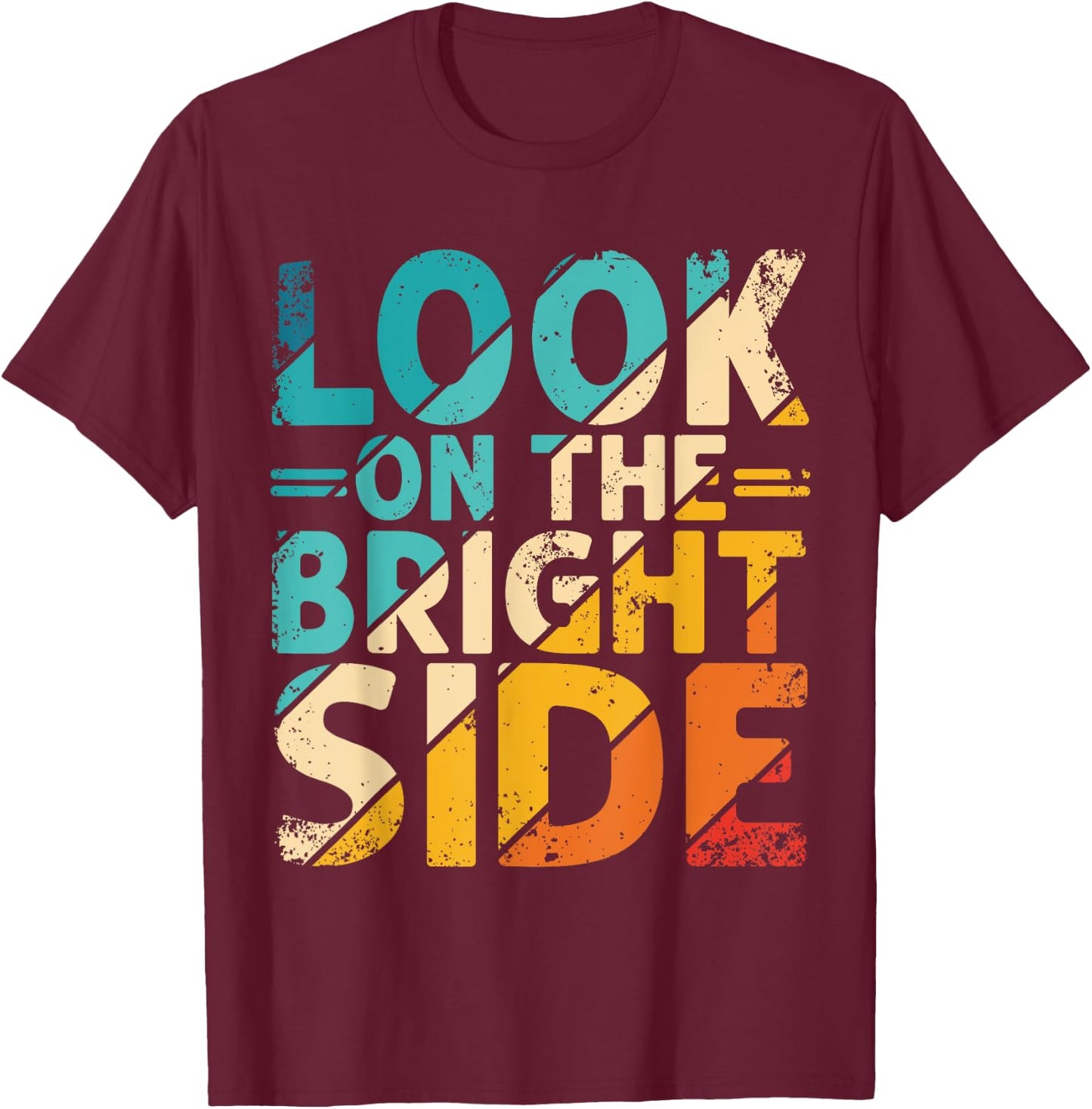 Look on the Bright Side with Colorful Inspiration T-Shirt - T-Shirt | Maroon