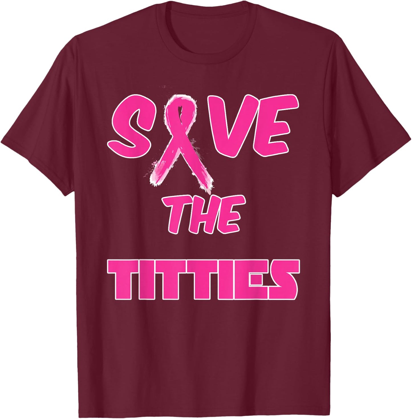 Save The Titties, Breast Cancer Awareness T-Shirt - T-Shirt | Maroon