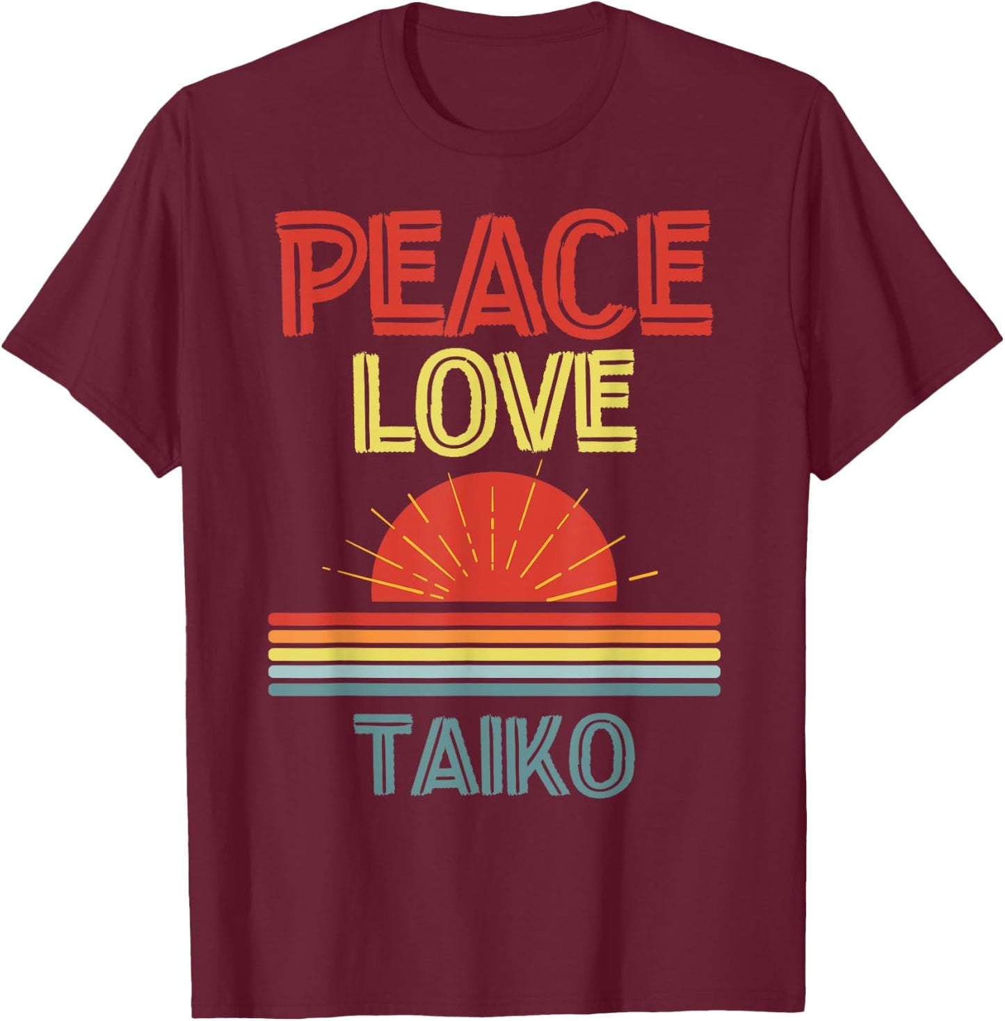 piece love Taiko funny T-Shirt - T-Shirt | Maroon