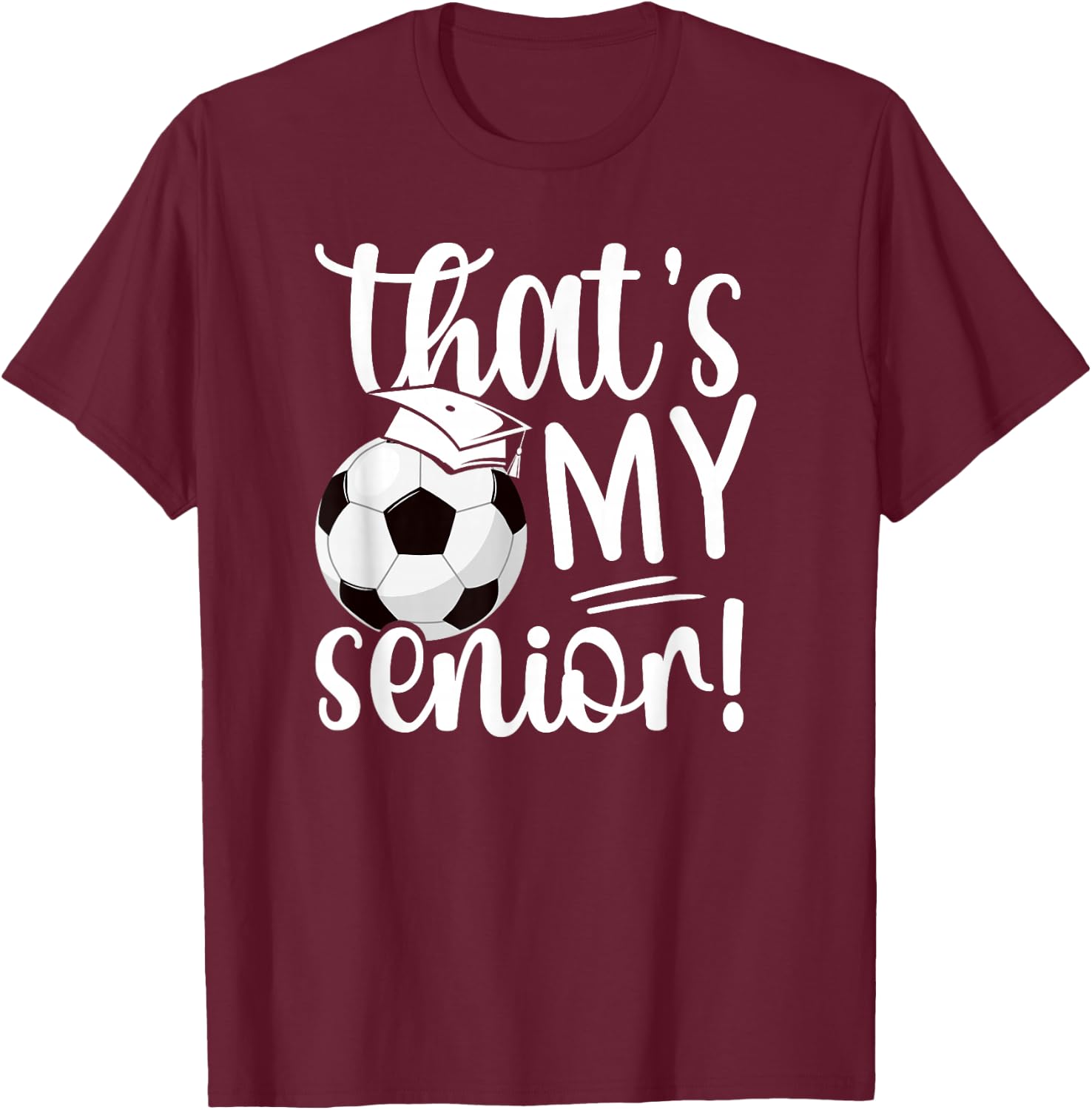 That's My Soccer Senior Mom Soccer Senior Mama T-Shirt - T-Shirt | Maroon