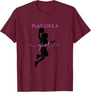 Play Like a Girl Basketball Hoops - Women & Youth T-Shirt - T-Shirt | Maroon