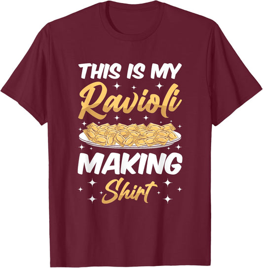 "This is my Ravioli making Shirt" Funny Italian Food Ravioli T-Shirt - T-Shirt | Maroon
