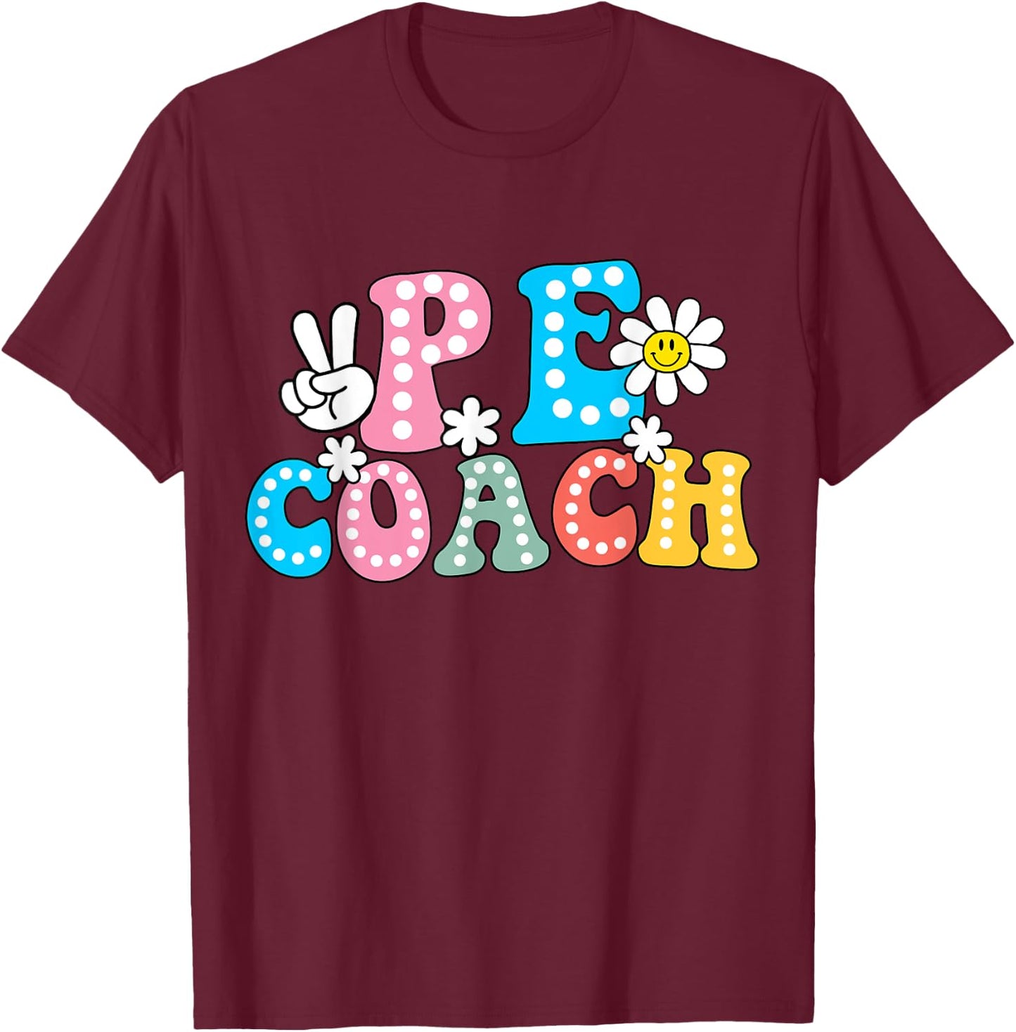 Funny Physical Education P.E Instructor Coach Teacher Gym Women T-Shirt - T-Shirt | Maroon