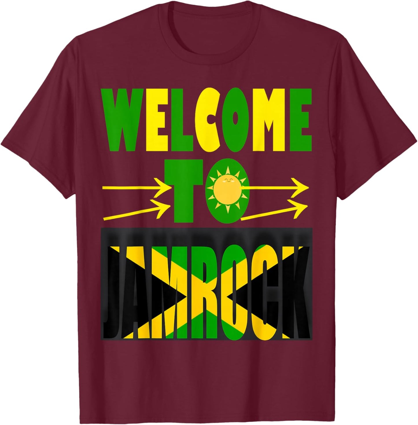 Jamaican Flag In Jamrock, Welcome To Jamrock/Jamaica T-Shirt - T-Shirt | Maroon