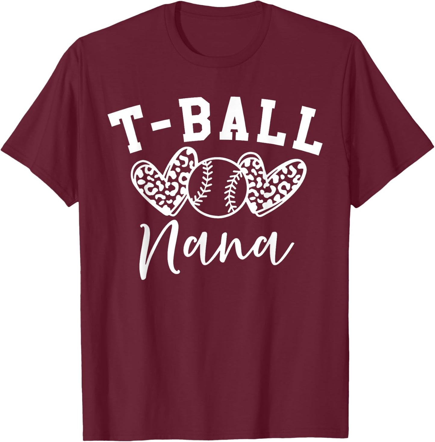 T-Ball Nana Baseball Heart Softball Nana Sport Player T-Shirt - T-Shirt | Maroon
