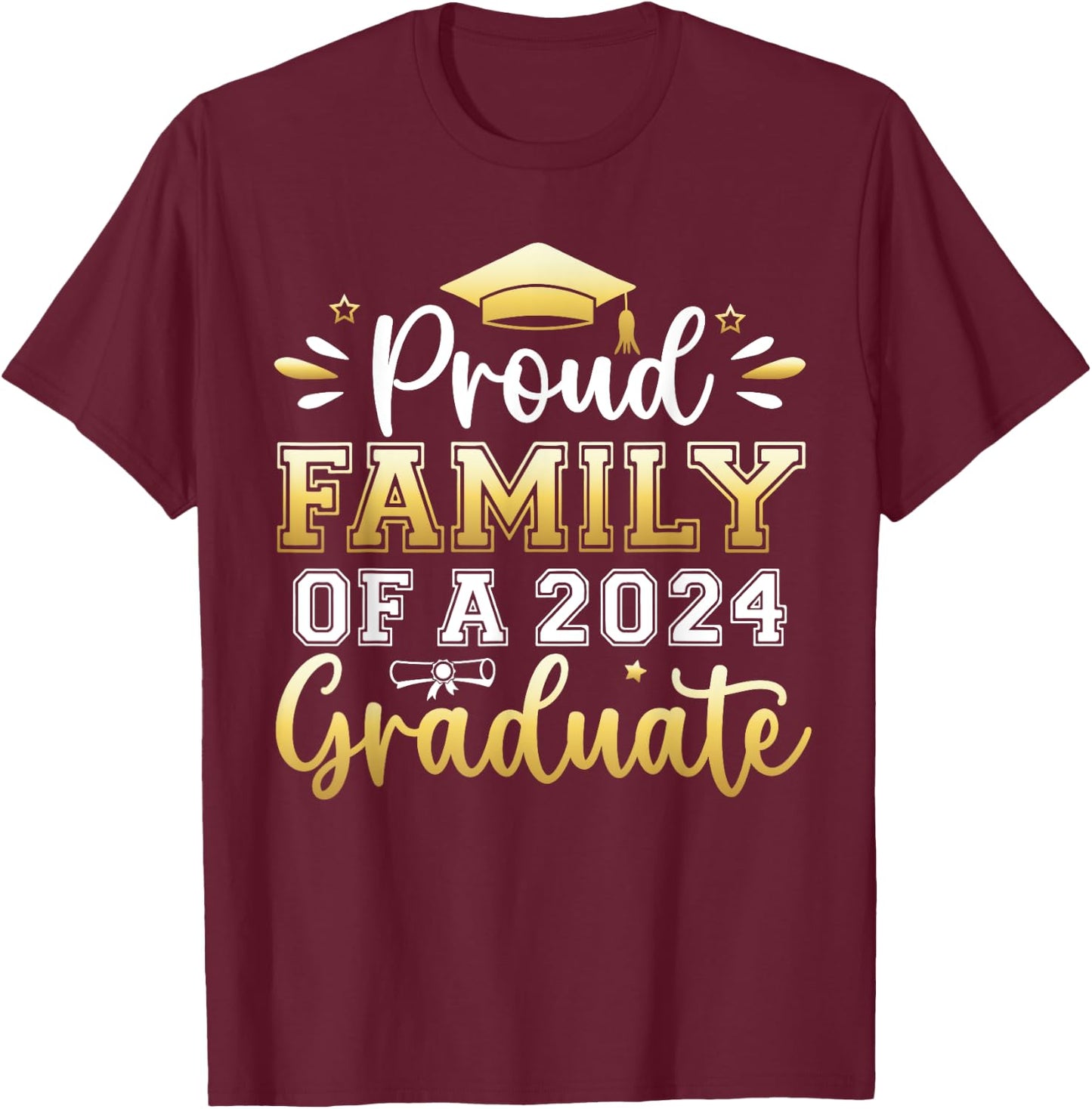 Proud Family of a 2024 Graduate Senior Graduation Men Women T-Shirt - T-Shirt | Maroon
