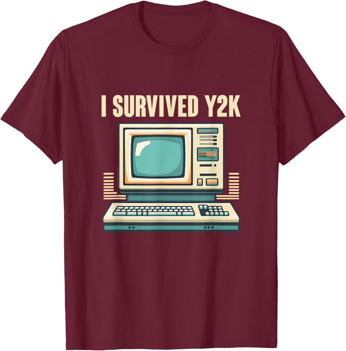 I Survived Y2K Computer Funny Year 2000 Survivor T-Shirt - T-Shirt | Maroon