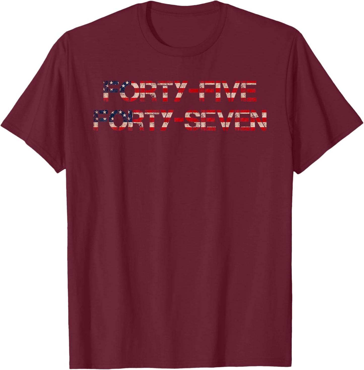 45 47, President US Flag, Patriotic USA Flag T-Shirt - T-Shirt | Maroon