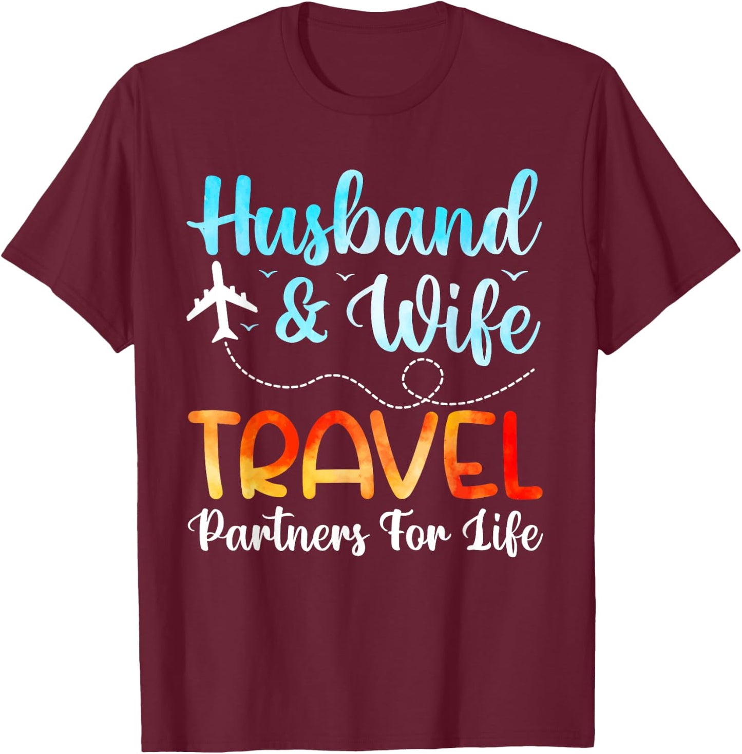 Funny Husband And Wife Travel Partners Matching Couple T-Shirt - T-Shirt | Maroon