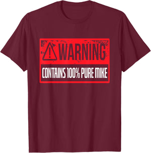 Funny Mike Name Birthday Mike T-Shirt - T-Shirt | Maroon