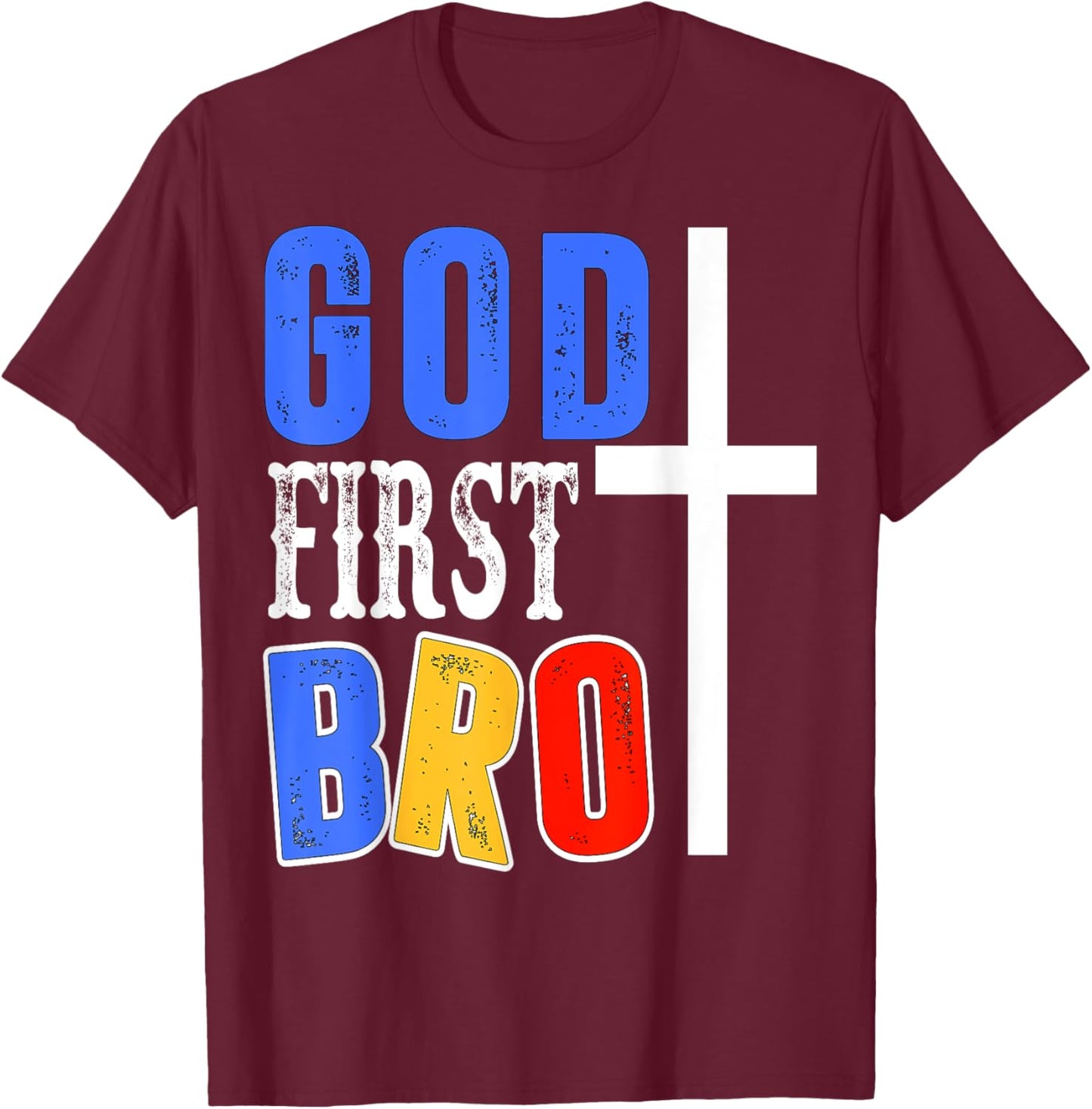 God First Bro T-Shirt - T-Shirt | Maroon