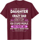I Am A Lucky Daughter, I Have A Crazy Dad T-Shirt - T-Shirt | Maroon