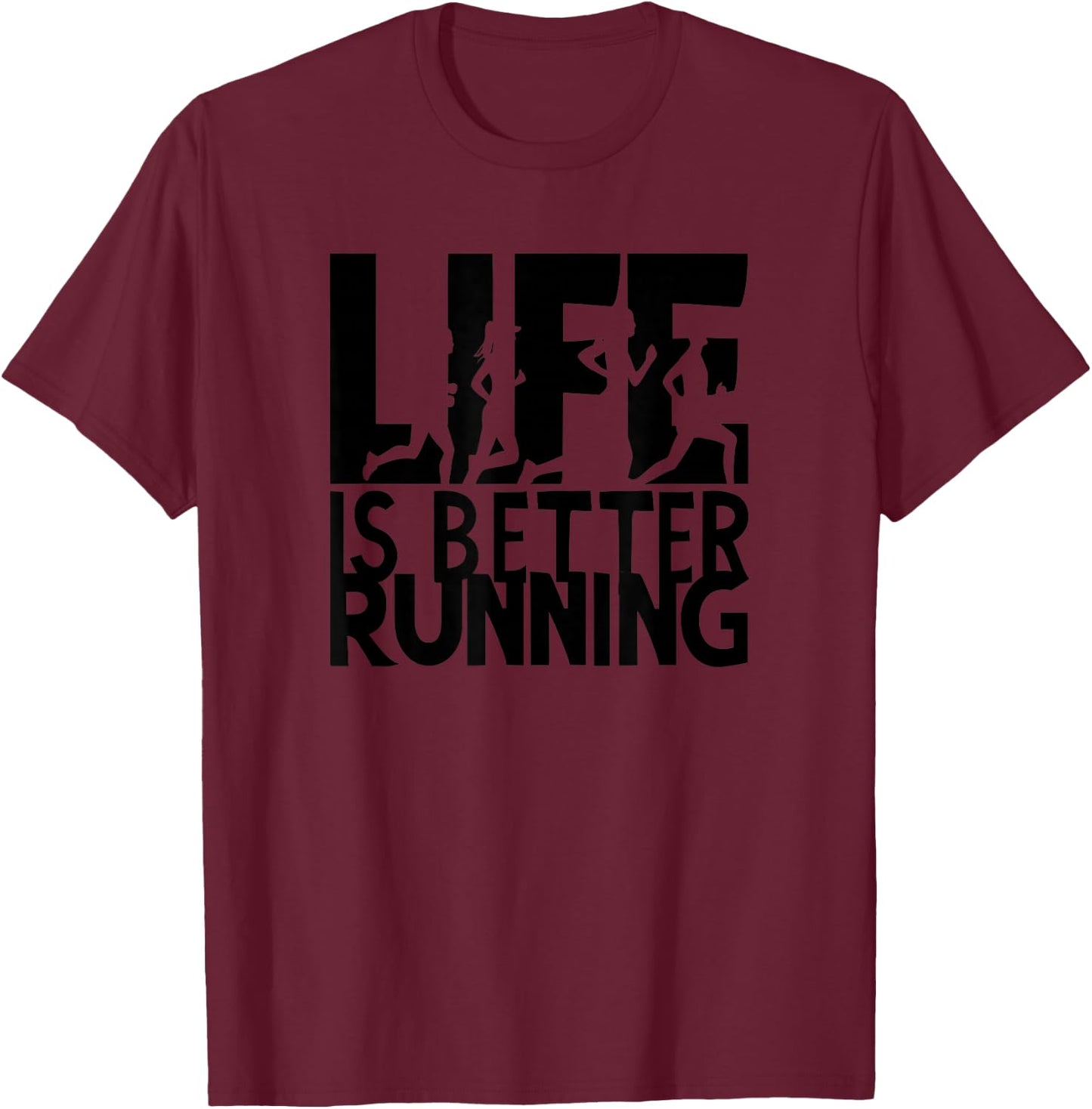 Life Is Better Running Design T-Shirt - T-Shirt | Maroon