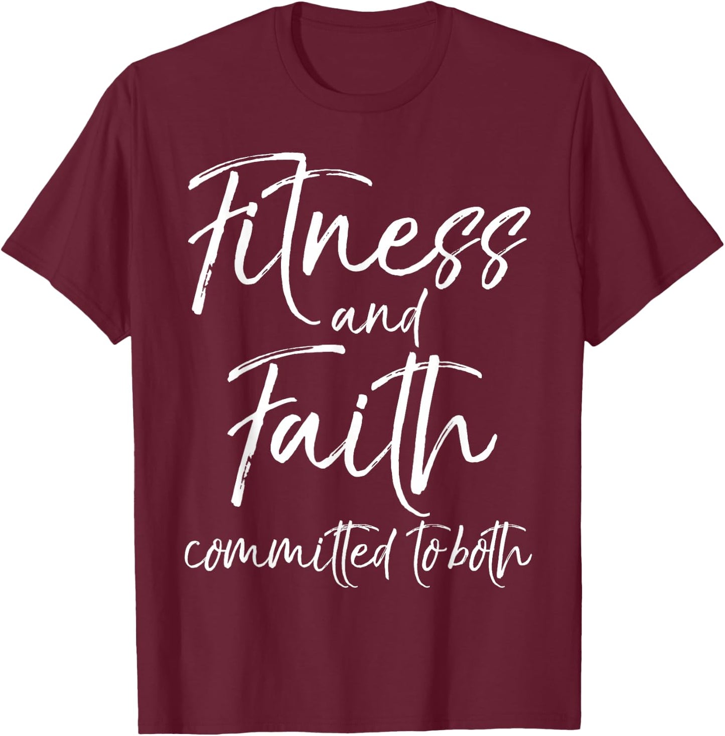 Cute Fitness Workout Design Studio Christian Workout Faith and Fitness Committed to Both T-Shirt - T-Shirt | Maroon