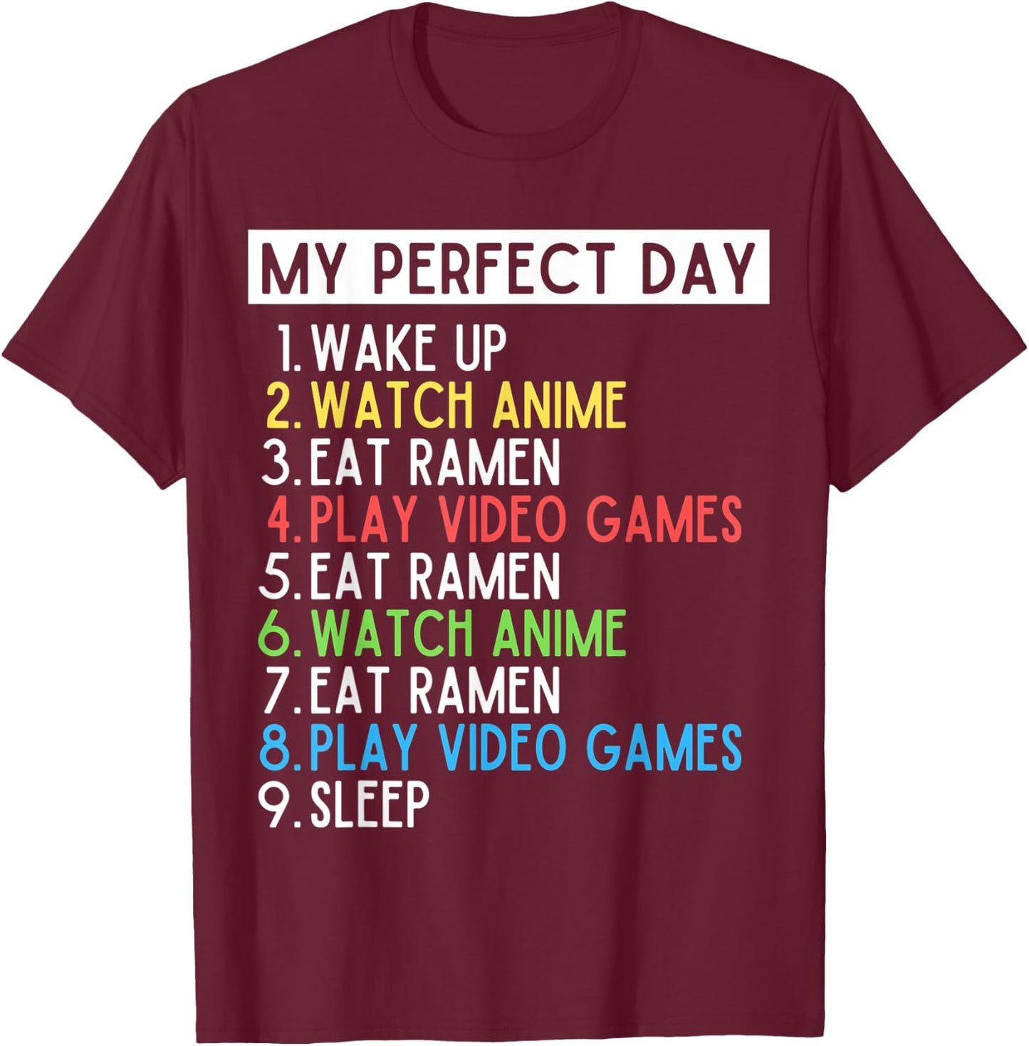 Perfect Day Anime Gaming Ramen Lover Funny Eat Sleep Repeat T-Shirt - T-Shirt | Maroon