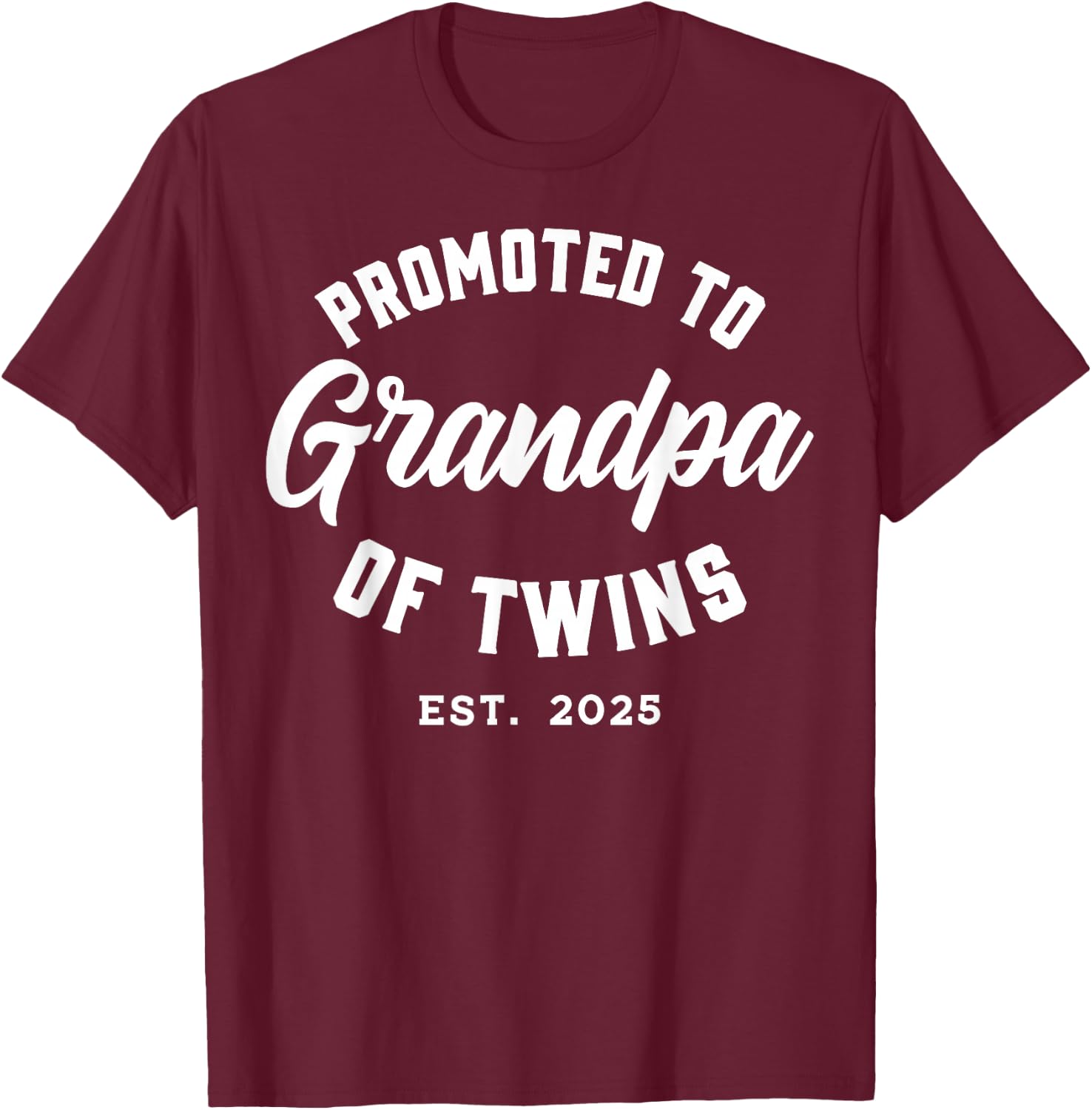 Twins Baby Announcement Family Gifts & Apparel Promoted to Grandma of Twins 2025 Black Classic Fit Short Sleeve Grandmothers Size Small T-Shirt - T-Shirt | Maroon