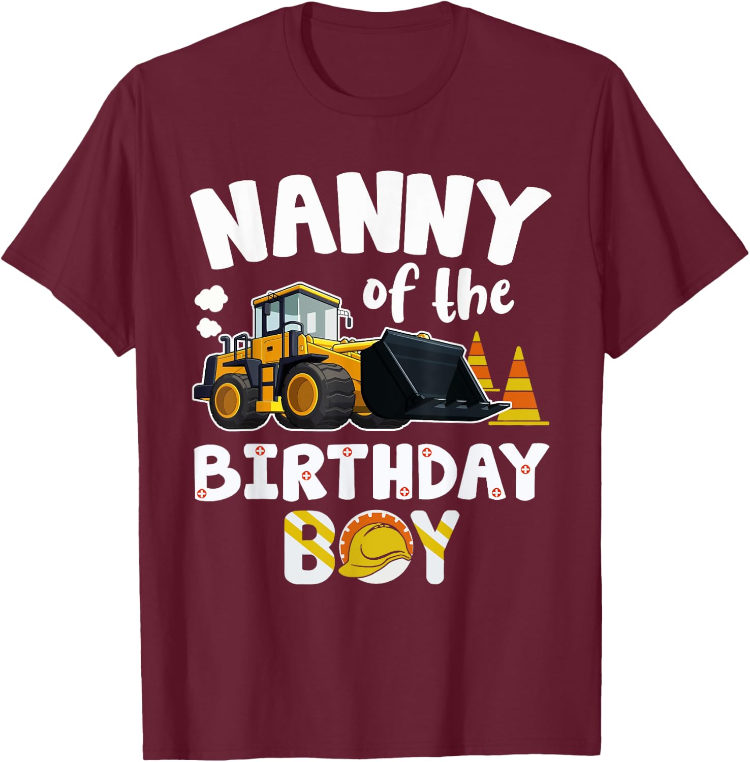 Nanny of the Birthday Boy Construction Worker Bday Party T-Shirt - T-Shirt | Maroon