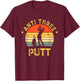 Anti 3 Putt T-Shirt - T-Shirt | Maroon