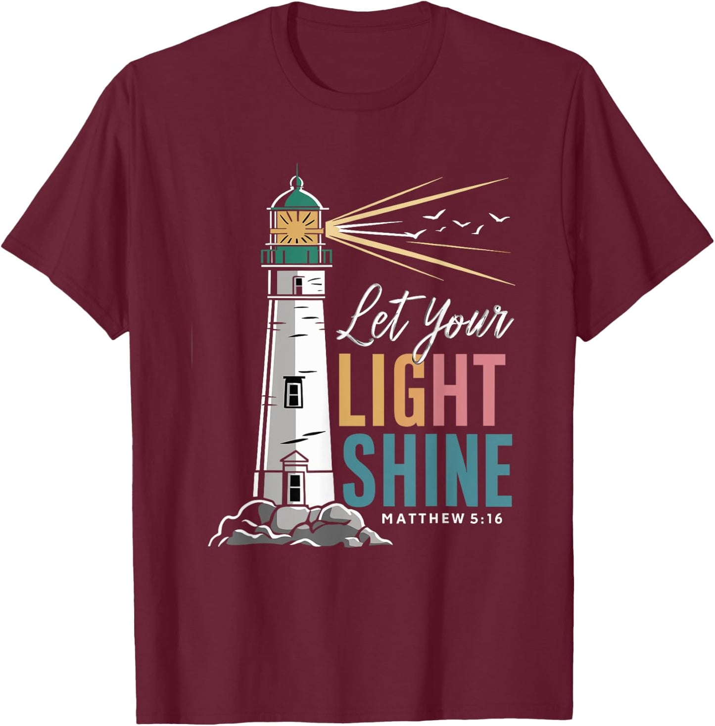Christianity Jesus Lighthouse-let your light shine T-Shirt - T-Shirt | Maroon
