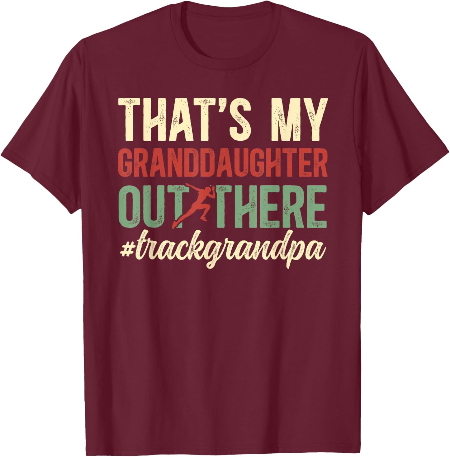 Proud Track Grandpa Of A Track And Field Athlete Grandfather T-Shirt - T-Shirt | Maroon
