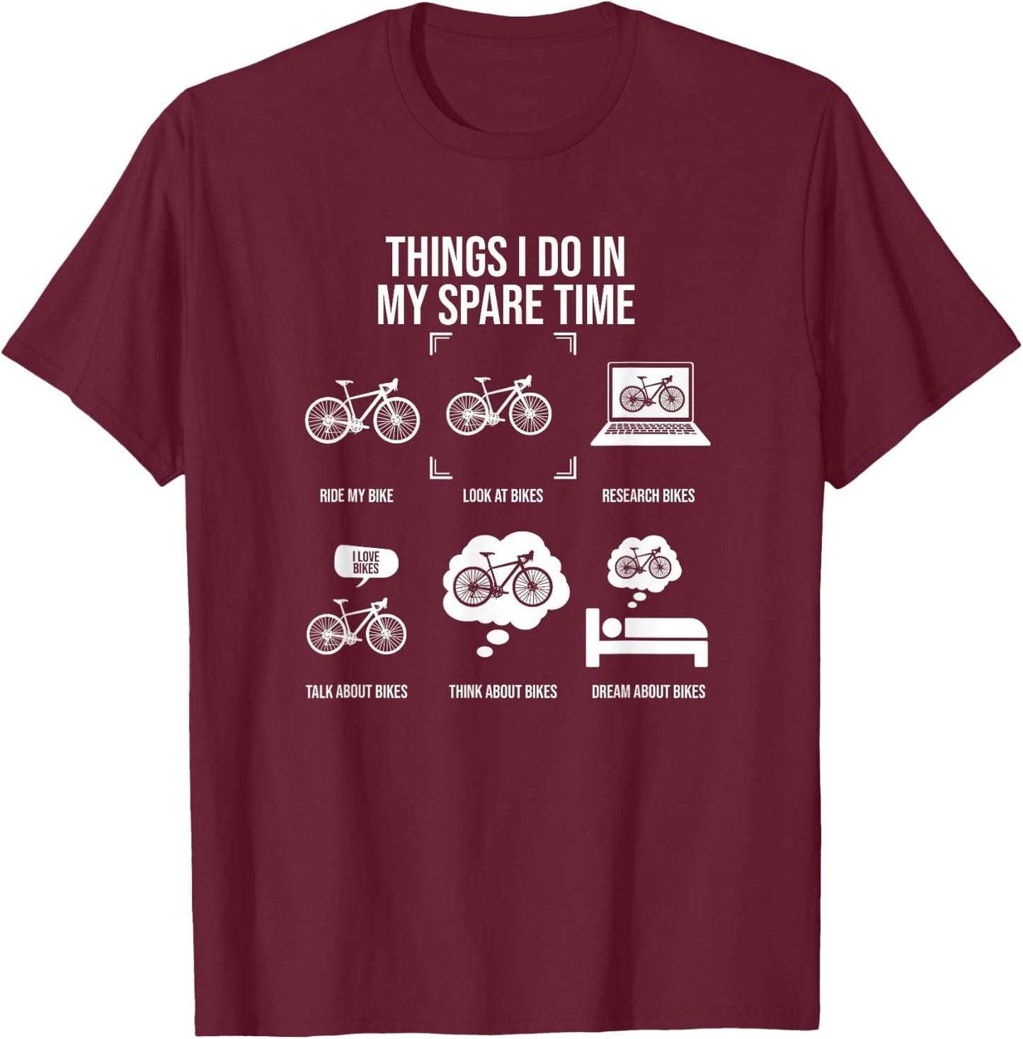 Things I Do In My Spare Time, Bicycle Cycling Lover T-Shirt - T-Shirt | Maroon