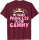 My Favorite Princess Calls Me Gammy Funny Cute Grandma T-Shirt - T-Shirt | Maroon